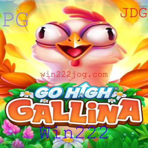 Descubra o Mundo de GoHighGallina com a Estratégia Win222